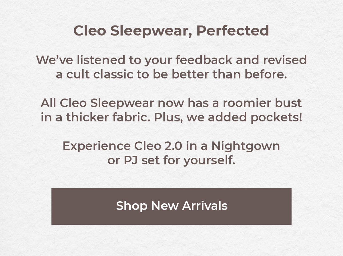 Cleo Sleepwear, Perfected